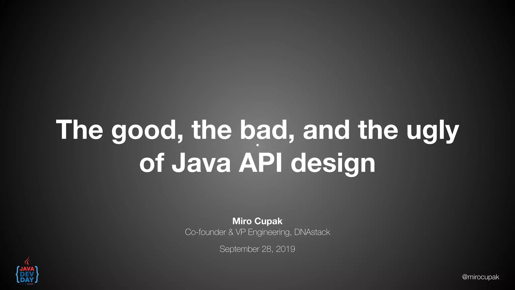 The good, the bad, and the ugly of Java API design | PPT