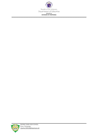 Republic of the Philippines
Department of Education
REGION III
DIVISION OF PAMPANGA
SAPANG UWAK HIGH SCHOOL
Porac, Pampanga
r3pamp.305618@deped.gov.ph
 