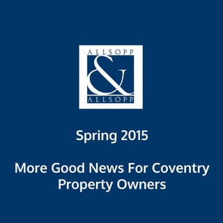 Spring 2015
More Good News For Coventry
Property Owners
 