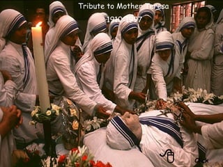  Click Tribute to Mother Teresa  1910-1997 