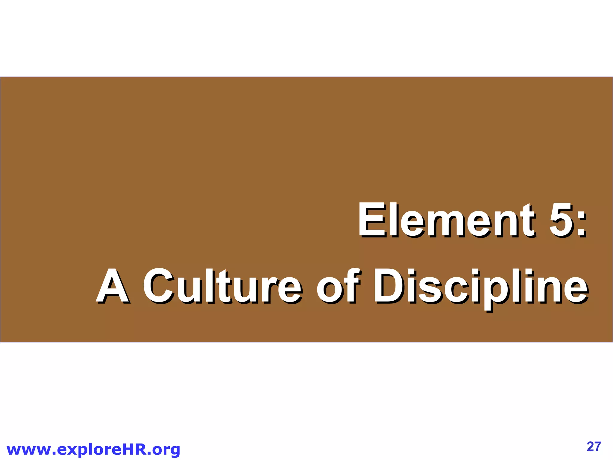 Element 5: A Culture of Discipline 