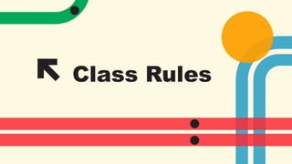 Class Rules
 