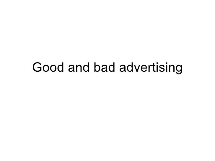Good and bad advertising