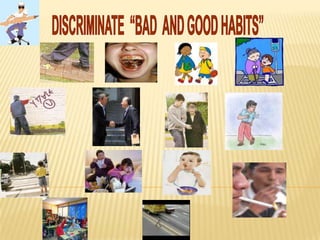 Good and bad habits | PPTX