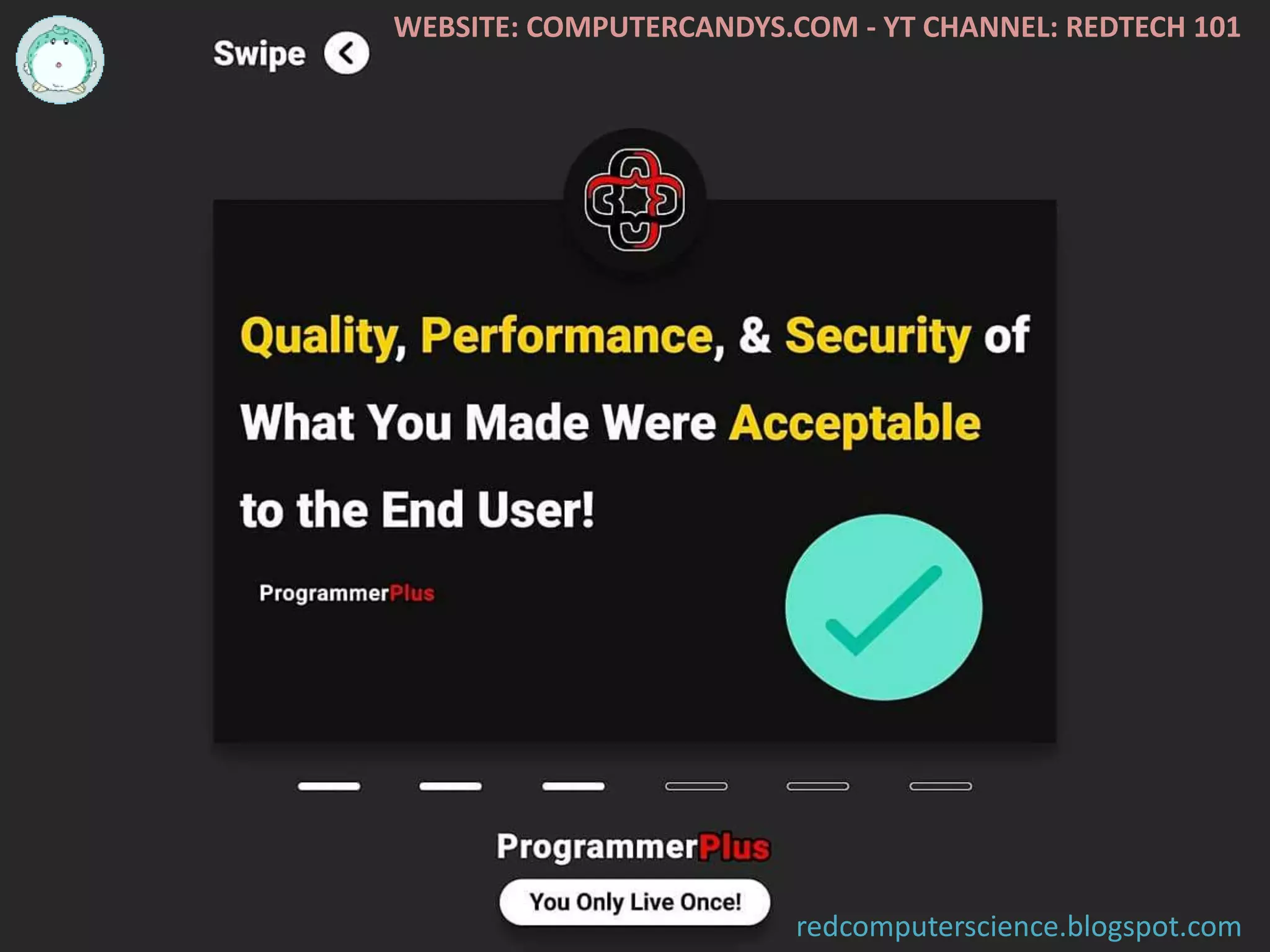 WEBSITE: COMPUTERCANDYS.COM - YT CHANNEL: REDTECH 101
redcomputerscience.blogspot.com
 