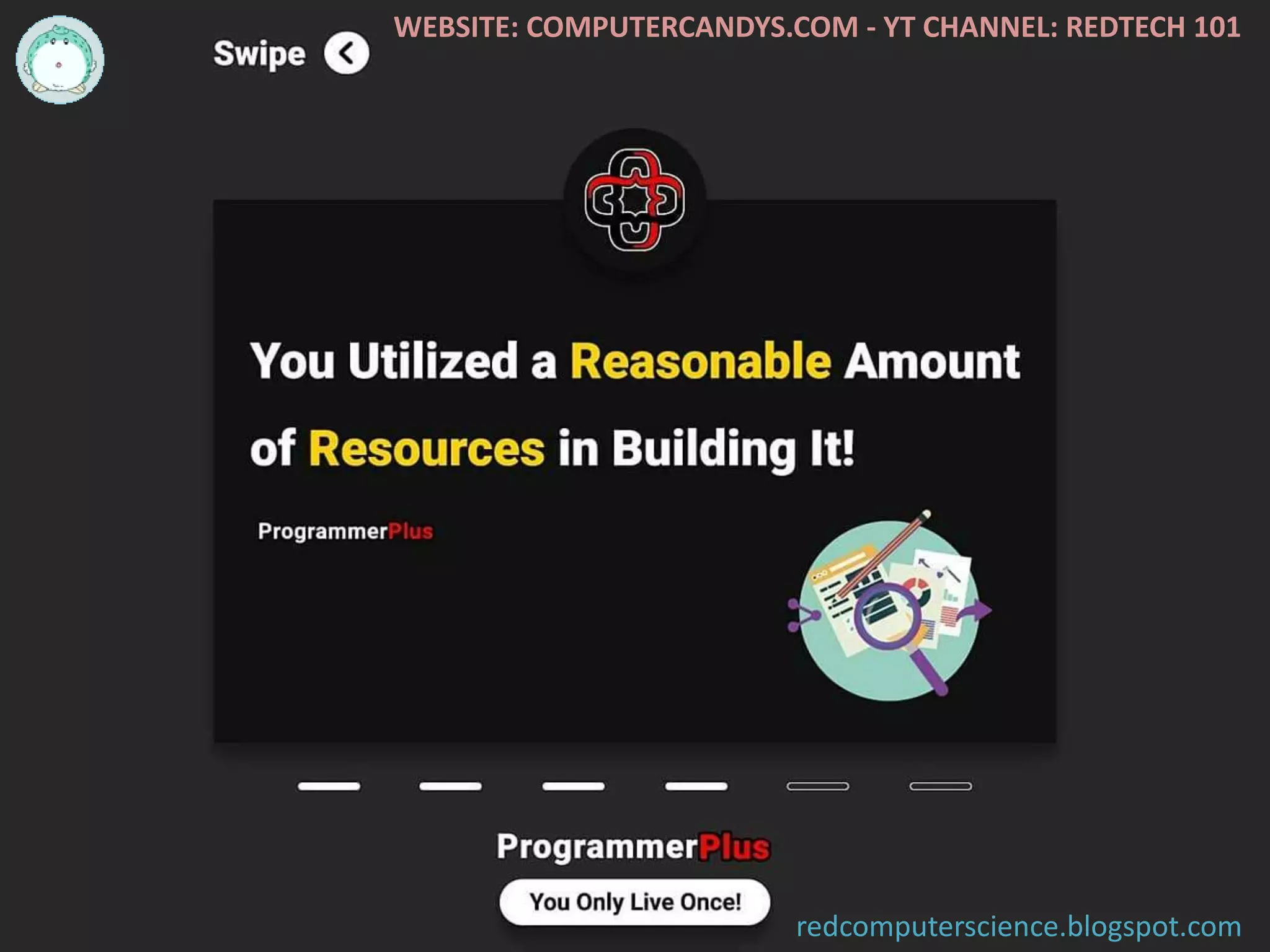 WEBSITE: COMPUTERCANDYS.COM - YT CHANNEL: REDTECH 101
redcomputerscience.blogspot.com
 