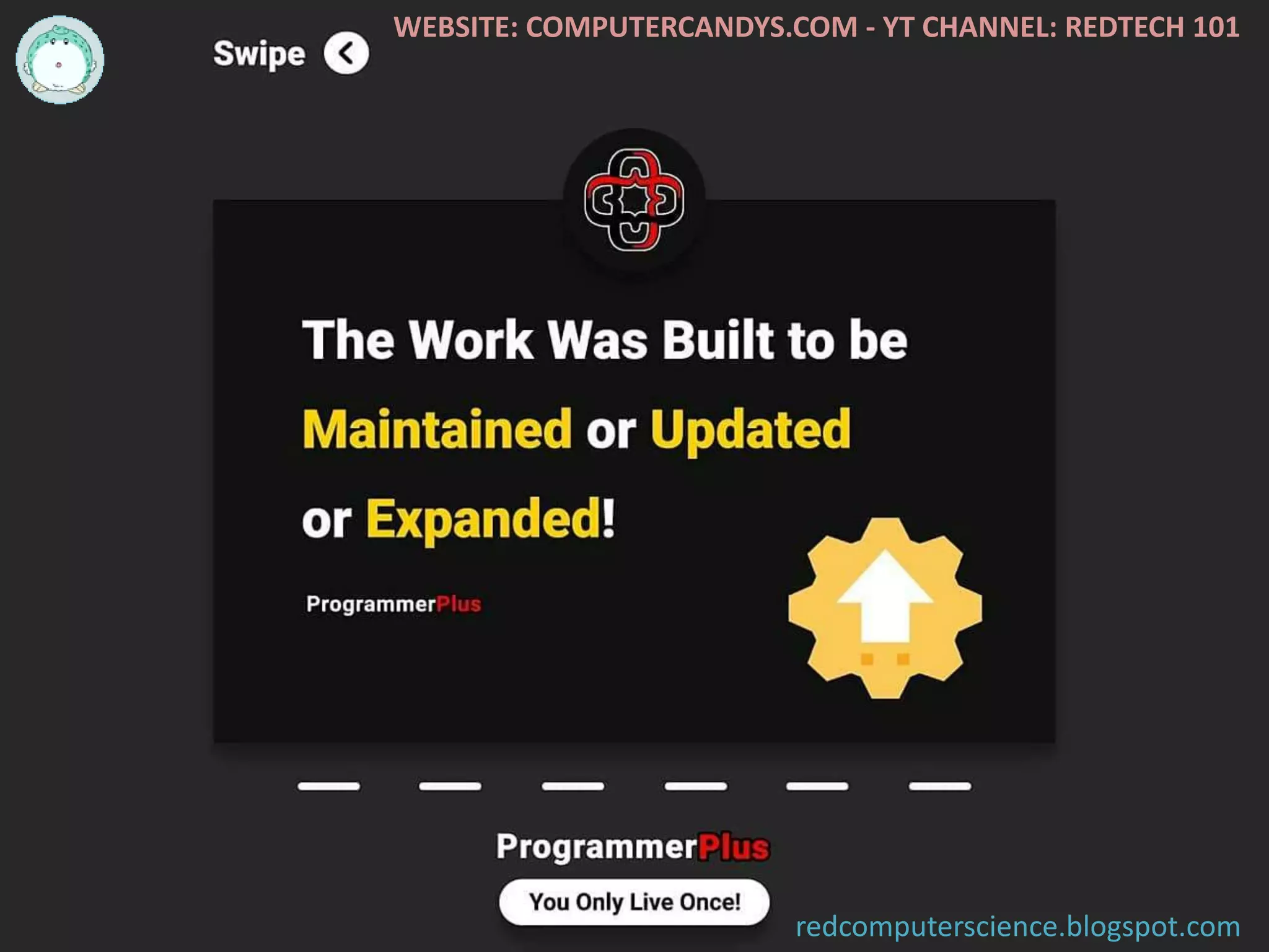WEBSITE: COMPUTERCANDYS.COM - YT CHANNEL: REDTECH 101
redcomputerscience.blogspot.com
 