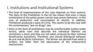I. Institutions and Institutional Systems
• The level of implementation of the rules depends on their content.
The story o...