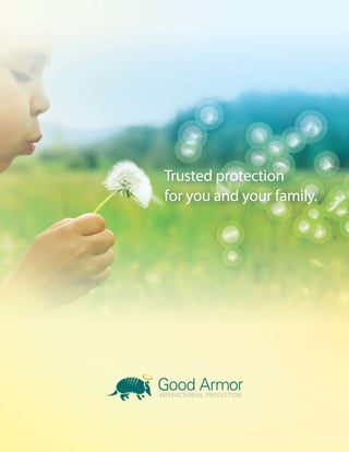 Trusted protection
for you and your family.




           ®
 