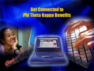Get Connected to
Phi Theta Kappa Benefits
 
