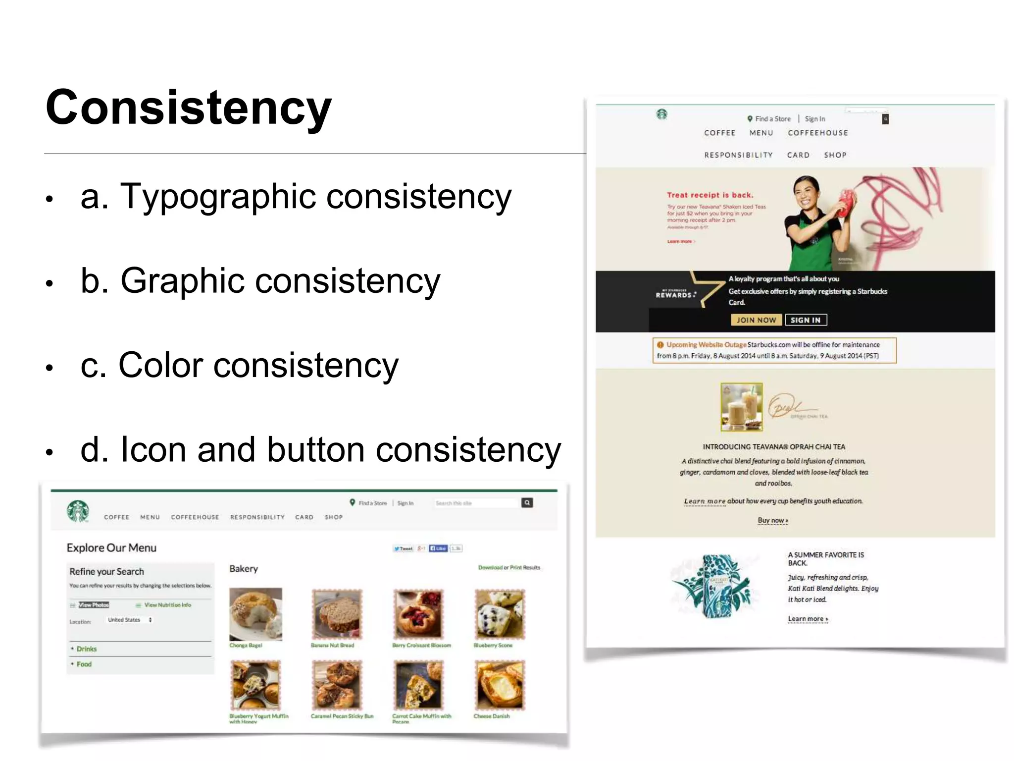 Consistency
• a. Typographic consistency
• b. Graphic consistency
• c. Color consistency
• d. Icon and button consistency