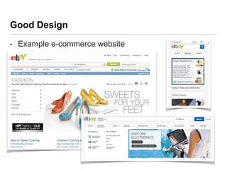 Good Design
• Example e-commerce website
 
