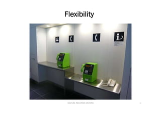 322131 HCI/2015 CS KKU 18
Flexibility
 