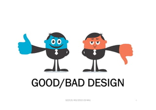 GOOD/BAD DESIGN
322131 HCI/2015 CS KKU 8
 