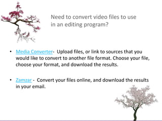 Need to convert video files to use in an editing program?<br />Media Converter-  Upload files, or link to sources that you...