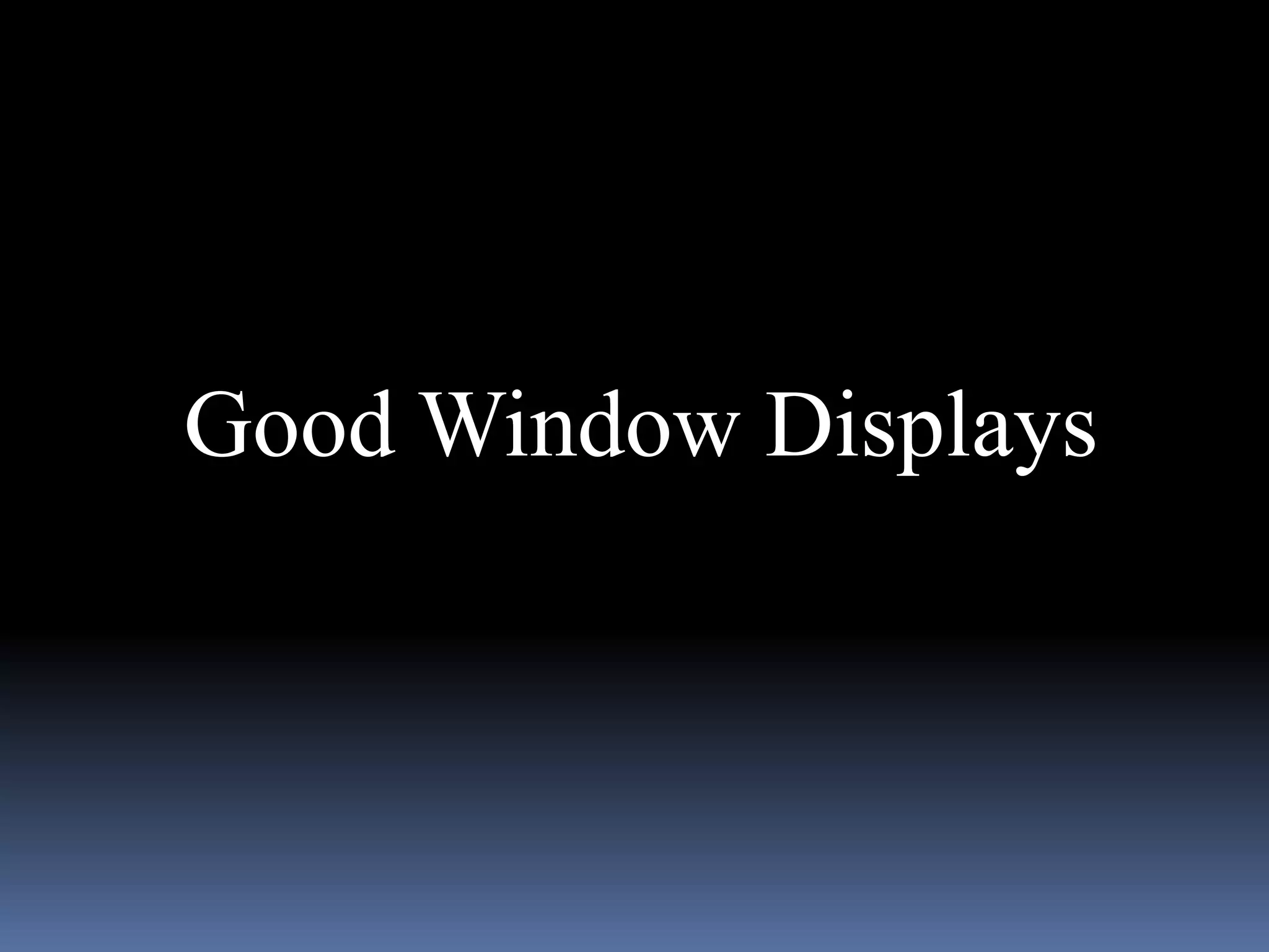 Good & bad window display | PPTX