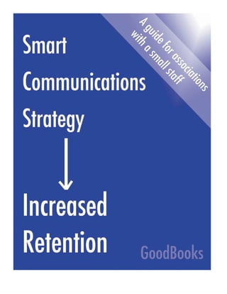 Smart communications strategy - increased retention
