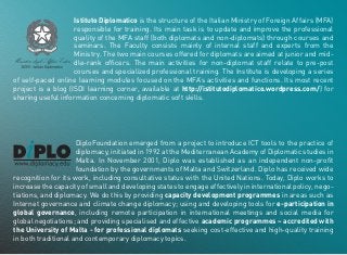 Istituto Diplomatico is the structure of the Italian Ministry of Foreign Affairs (MFA)
responsible for training. Its main ...