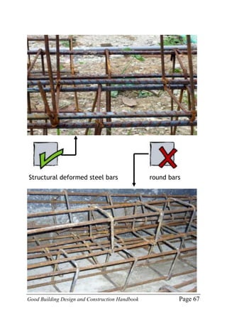 Good Building Design and Construction Handbook Page 67
Structural deformed steel bars round bars
 