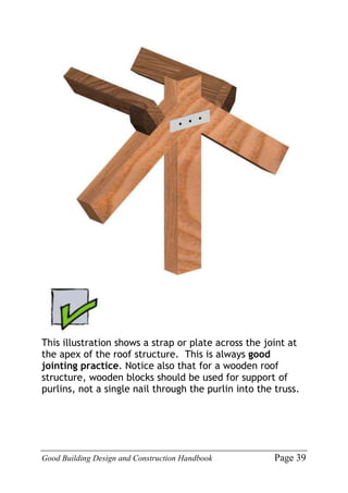 Good Building Design and Construction Handbook Page 39
This illustration shows a strap or plate across the joint at
the ap...
