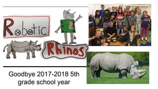 Goodbye 2017-2018 5th
grade school year