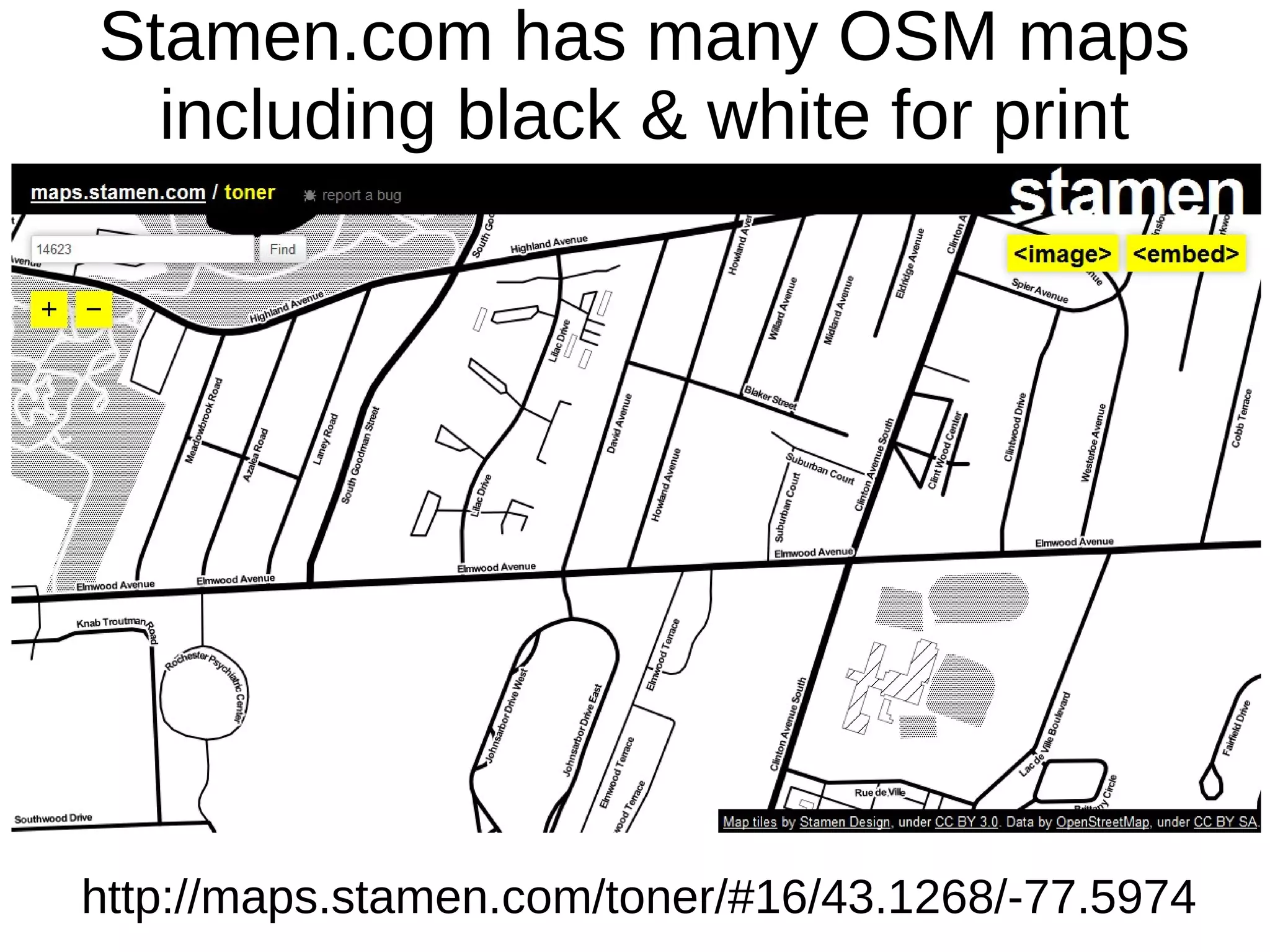 Stamen.com has many OSM maps
including black & white for print
http://maps.stamen.com/toner/#16/43.1268/-77.5974
 