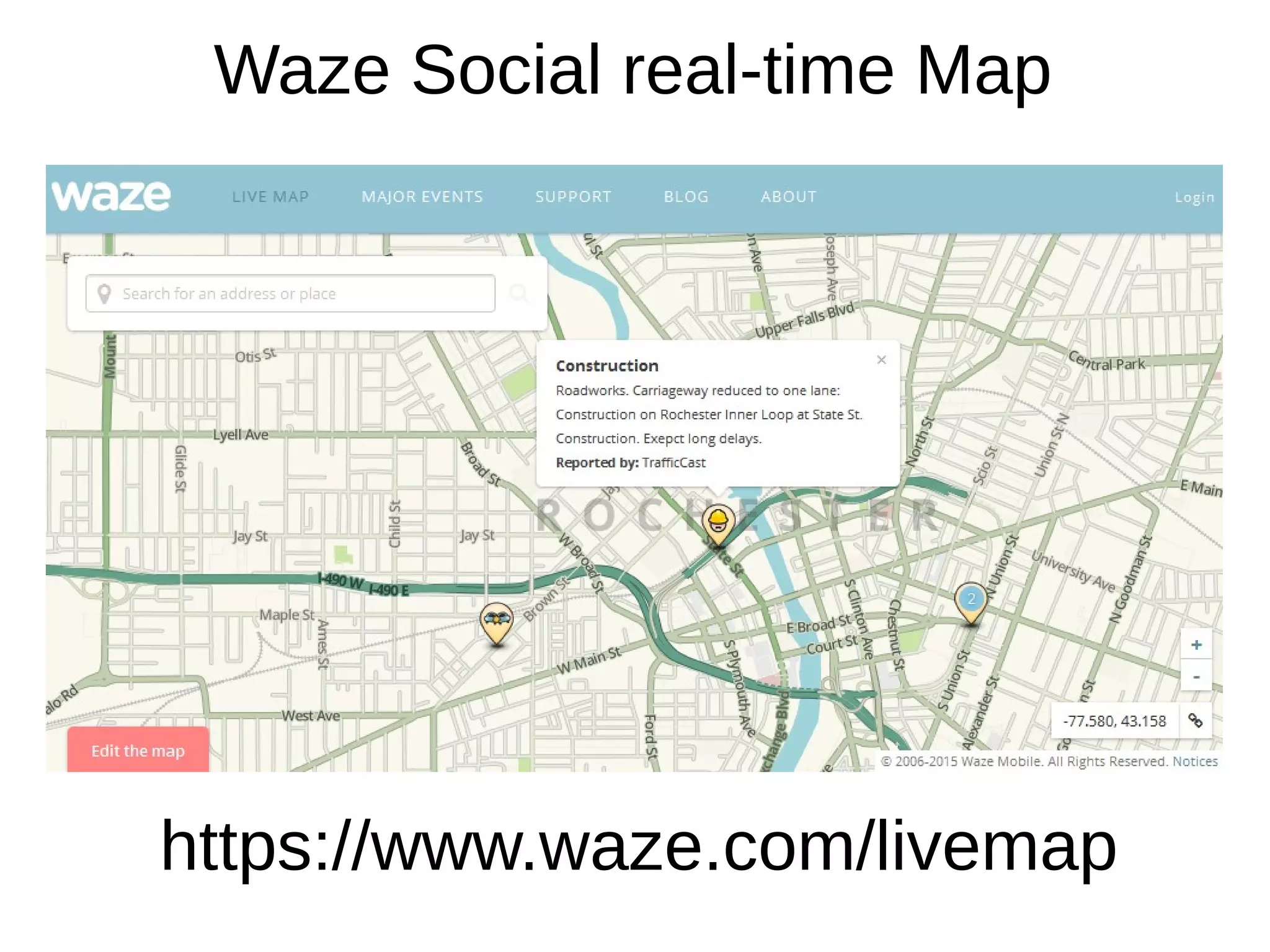 Waze Social real-time Map
https://www.waze.com/livemap
 