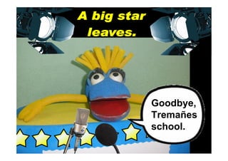 Goodbye,
Tremañes
school.
 