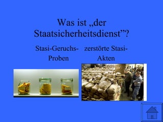 Was ist „der Staatsicherheitsdienst”? Stasi-Geruchs- zerstörte Stasi- Proben Akten 