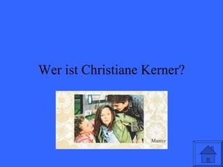 Wer ist Christiane Kerner? 