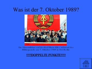 Was ist der 7. Oktober 1989? Die Ehrentribüne auf der Karl-Marx-Allee während der Militärparade am 7. Oktober 1989 in Ost-Berlin   !!!!!DOPPELTE PUNKTE!!!!! 