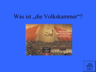 Was ist „die Volkskammer“? 