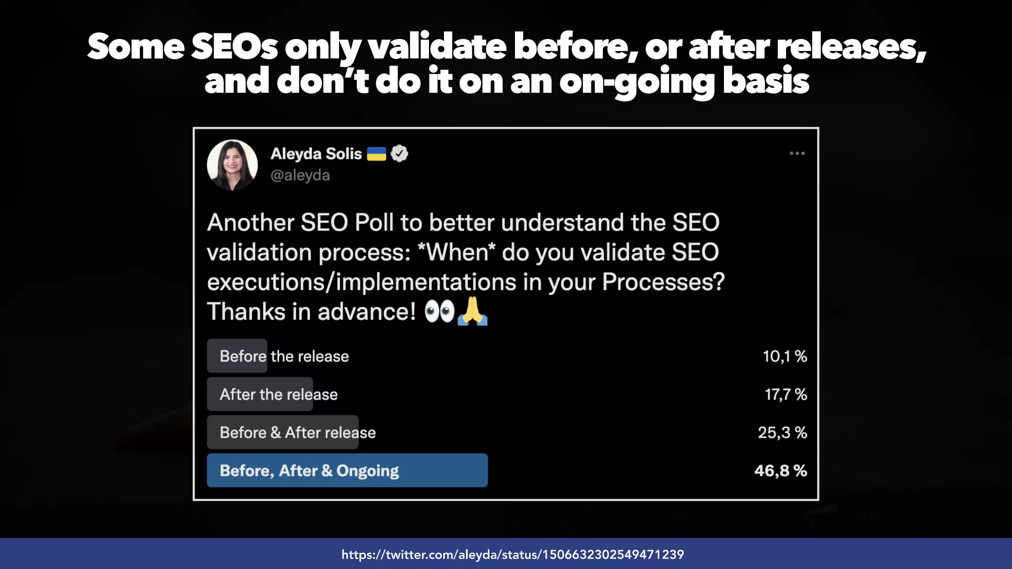 #SEOQUALITY BY @ALEYDA FROM #ORAINTI AT #BRIGHTONSEO
https://twitter.com/aleyda/status/1506632302549471239
Some SEOs only validate before,or after releases,
 
and don’t do it on an on-going basis
 
