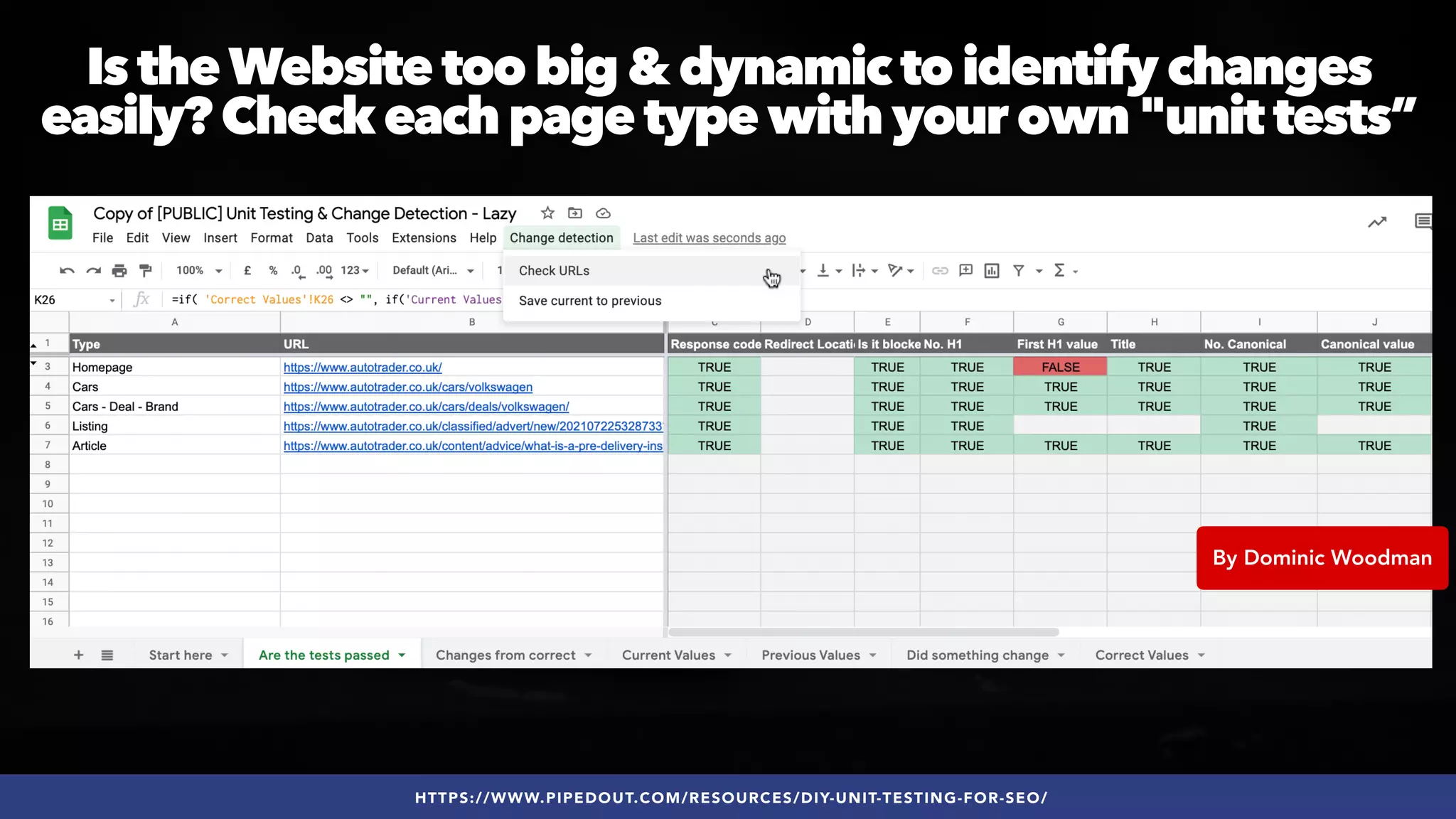 #SEOQUALITY BY @ALEYDA FROM #ORAINTI AT #BRIGHTONSEO
HTTPS://WWW.PIPEDOUT.COM/RESOURCES/DIY-UNIT-TESTING-FOR-SEO/
Is theWebsite too big & dynamic to identify changes
easily? Check each page type with your own "unit tests”
By Dominic Woodman
 