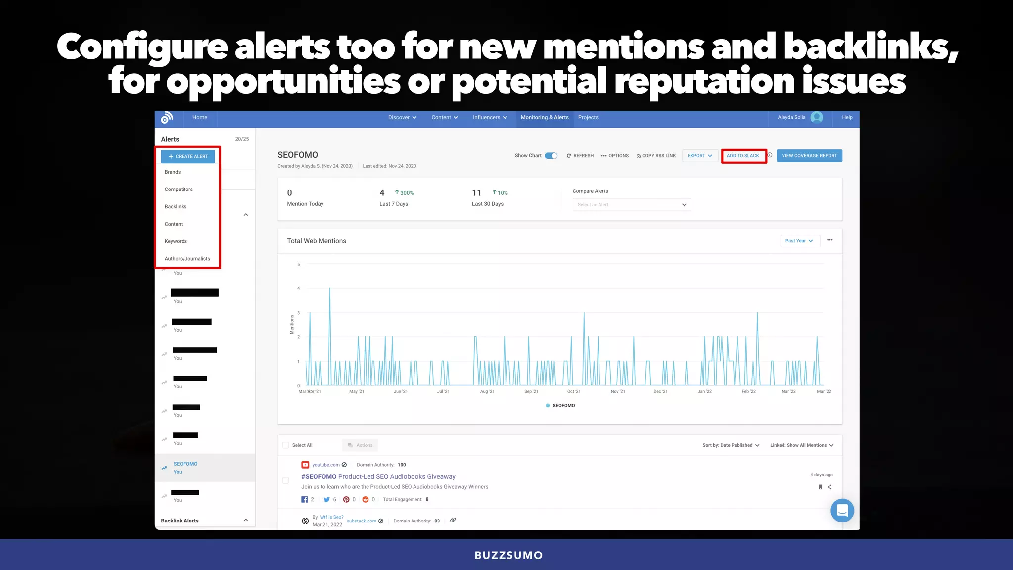 #SEOQUALITY BY @ALEYDA FROM #ORAINTI AT #BRIGHTONSEO
BUZZSUMO
Configure alerts too for new mentions and backlinks,
 
for opportunities or potential reputation issues
 