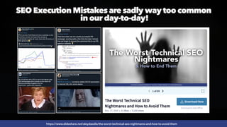#SEOQUALITY BY @ALEYDA FROM #ORAINTI AT #BRIGHTONSEO
SEO Execution Mistakes are sadly way too common
 
in our day-to-day!
https://www.slideshare.net/aleydasolis/the-worst-technical-seo-nightmares-and-how-to-avoid-them
 