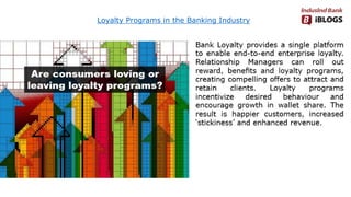 Loyalty Programs in the Banking Industry
 