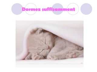 Dormez suffisamment