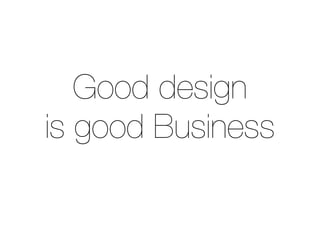 <Good design  
is good
Business/>
BAUHAUS
 