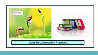 Good Documentation Practices
 