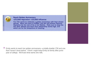 +

Emily wants to reach her golden anniversary—a totally doable LTW and one
that I haven’t done before. I think I might keep Emily as family after junior
year of college. We’ll see what wants she rolls.

 