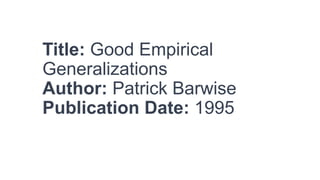 Title: Good Empirical
Generalizations
Author: Patrick Barwise
Publication Date: 1995
 