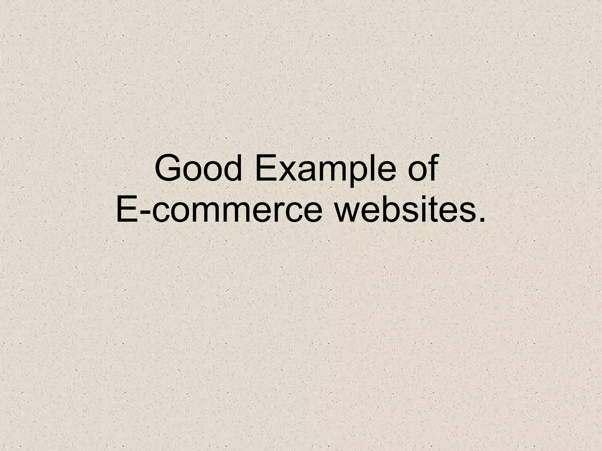 Good Example of E-commerce websites.