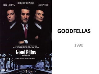 GOODFELLAS 1990 