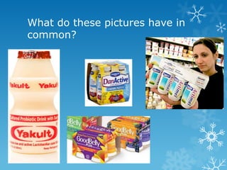 What do these pictures have in
common?
 