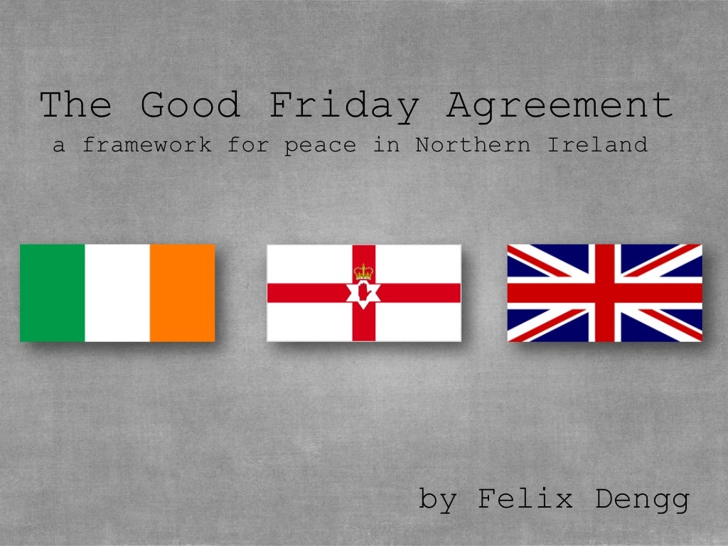The Good Friday Agreement