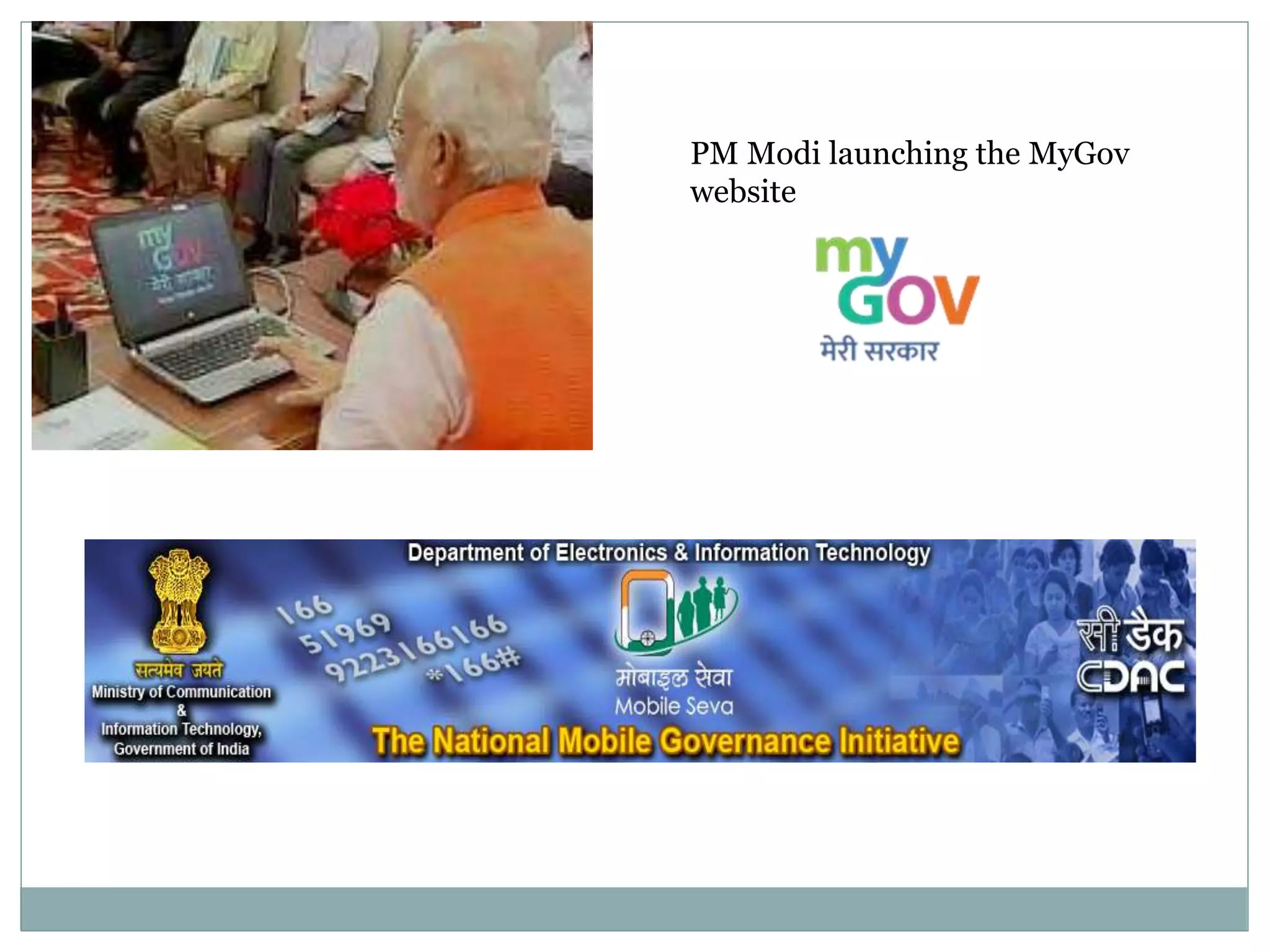 PM Modi launching the MyGov
website
 