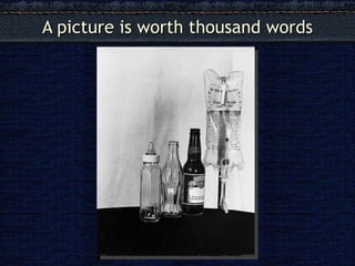 A picture is worth thousand words 