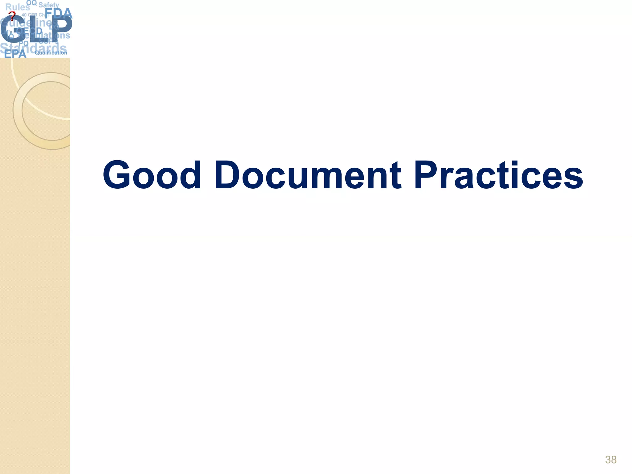 Good Document Practices
38
 