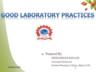 Prepared By:
MOHAMMAD KHALID
(Assistant Professor)
Krishna Pharmacy College, Bijnor (UP)
1
30 March 2020
 